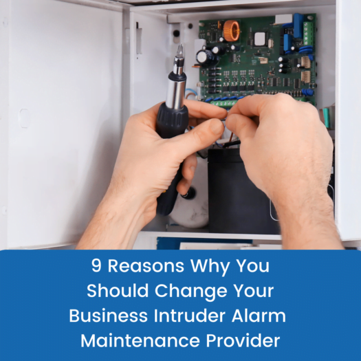9 Reasons Why You Should Change Your Business Intruder Alarm Maintenance Provider.png