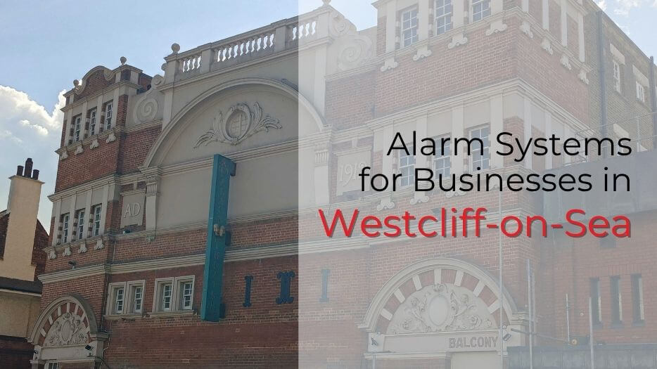 Alarm Systems for Businesses in Westcliff-on-Sea