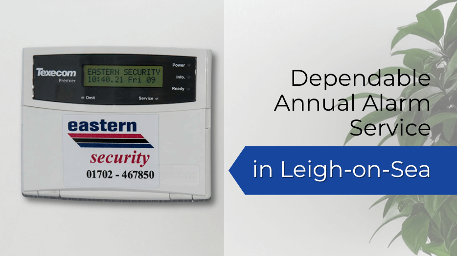 Annual-Alarm-Service-in-Leigh-on-Sea