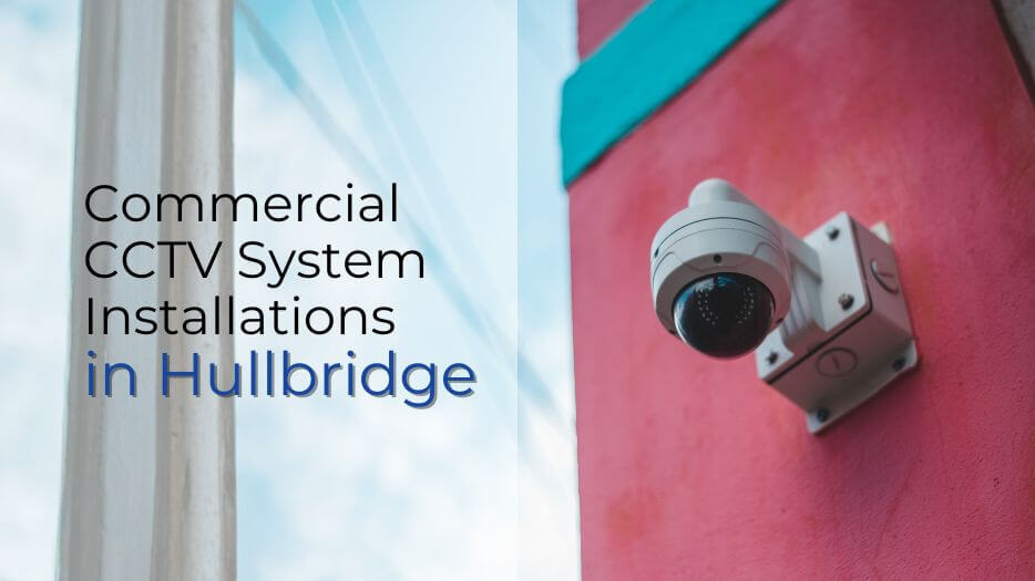 Commercial CCTV System Installations in Hullbridge