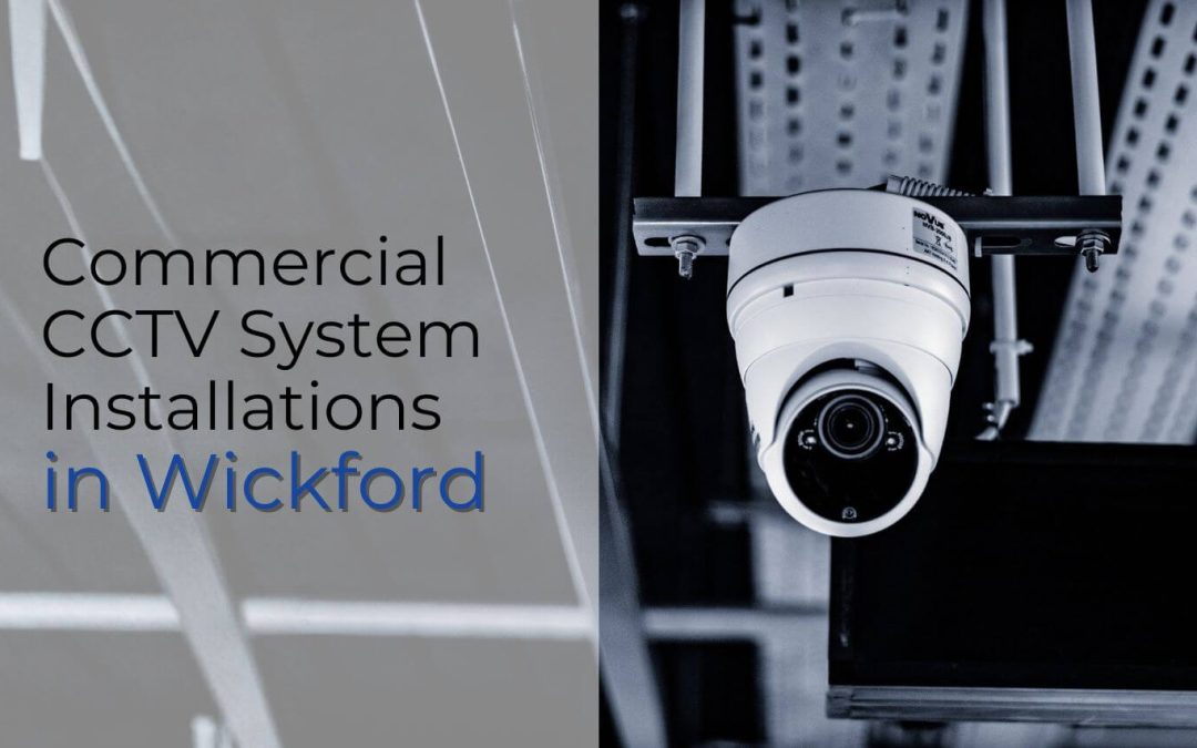 Commercial CCTV System Installations in Wickford